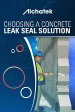 Choosing a Concrete Leak Seal Solution